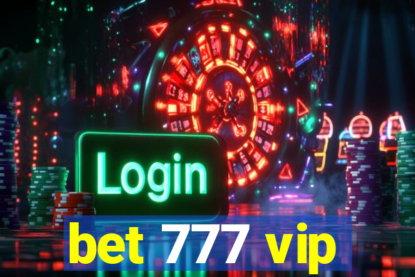 bet 777 vip